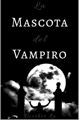 La mascota del vampiro (EBOOK, TAPA BLANDA, TAPA DURA)